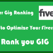 How to Optimize Your Fiverr Gig for Top Rankings and Increased Visibility